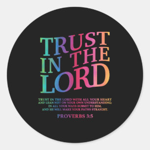 Trust In The Lord Christian Jesus God Sister Broth Classic Round Sticker