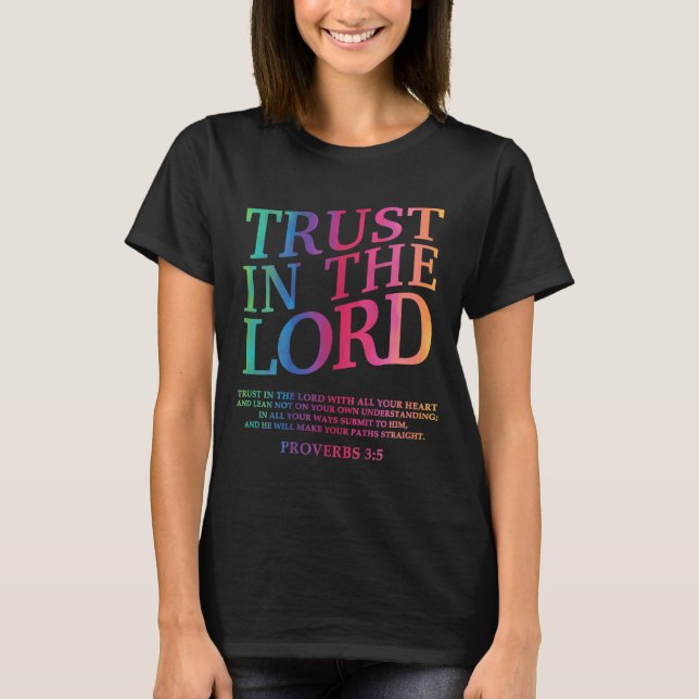 Trust In The Lord Christian Jesus God Sister Broth T-Shirt (Front)