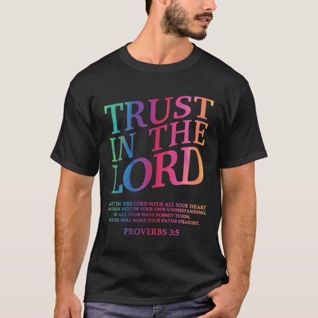 Trust In The Lord Christian Jesus God Sister Broth T-Shirt (Front)