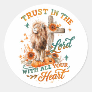 Trust In The Lord...  Classic Round Sticker
