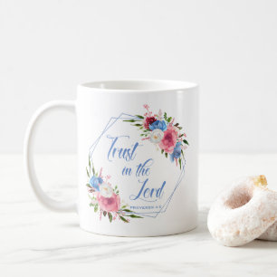 Trust In The Lord Coffee Mug