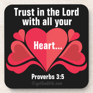 Trust in the Lord Hearts gotGod316.com Coaster