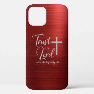 Trust in the Lord KJV Bible Verse iPhone 12 Case