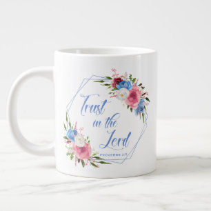 Trust In The Lord Large Coffee Mug