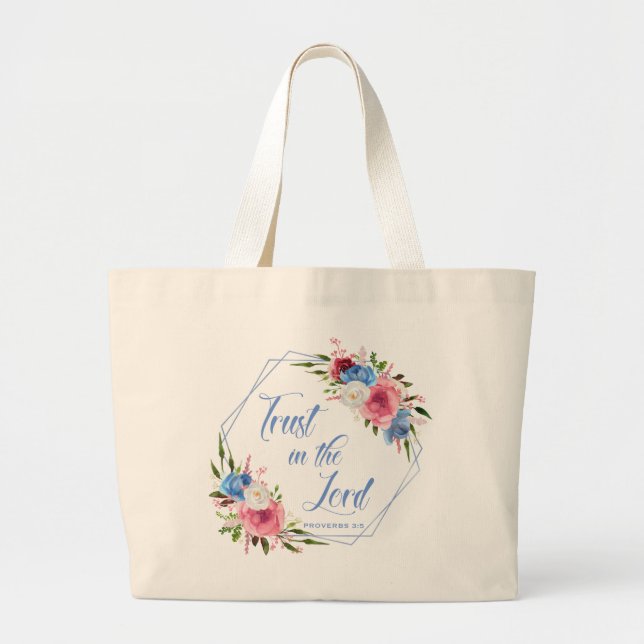 Trust In The Lord Large Tote Bag (Front)