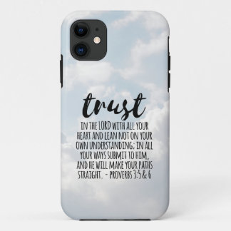 Trust in the Lord Proverbs 3:5-6 iPhone 11 Case