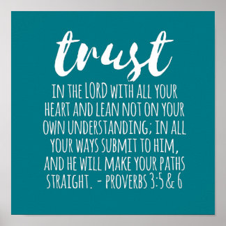 Trust in the Lord Proverbs 3:5-6 Poster
