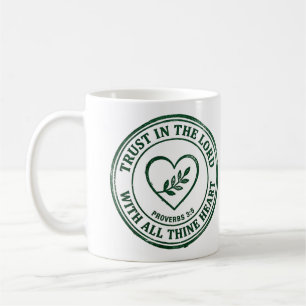 Trust in the Lord Proverbs 3:5 Green Ink Stamp Coffee Mug