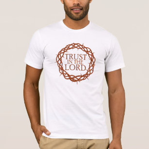 Trust in The Lord T-Shirt