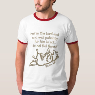 Trust In The Lord Wait Patiently For Him To Act T-Shirt