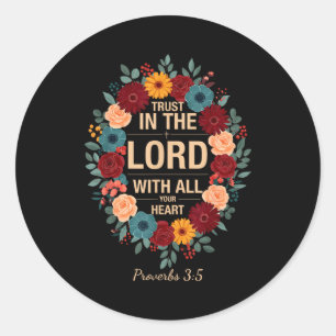 Trust In The Lord With All Heart Proverbs 3_5 For Classic Round Sticker