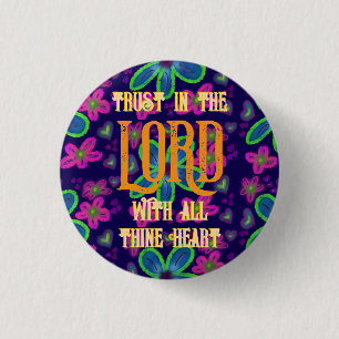 Trust in the LORD with all thine Heart  3 Cm Round Badge