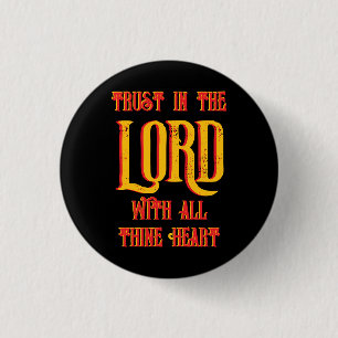 Trust in the LORD with all thine Heart Christian  3 Cm Round Badge