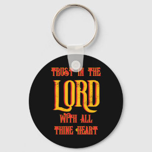 Trust in the LORD with all thine Heart Christian  Key Ring