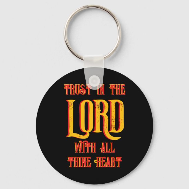 Trust in the LORD with all thine Heart Christian  Key Ring (Front)