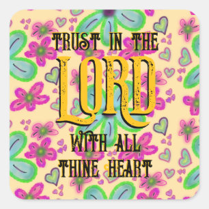 Trust in the LORD with all thine Heart Floral Square Sticker