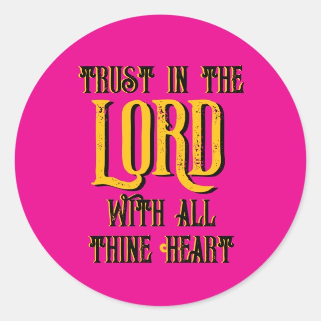 Trust in the LORD with all thine Heart Pink  Classic Round Sticker (Front)
