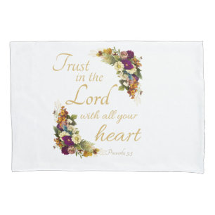 Trust in the LORD with All Your Heart for Women Pillowcase