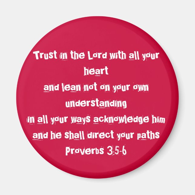 Trust in the Lord with all your heartand lean n... Magnet (Front)