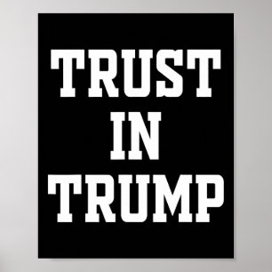 Trust In Trump Poster