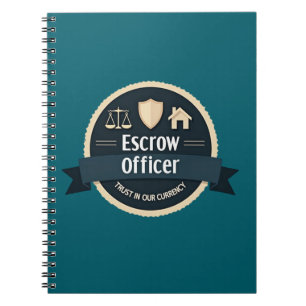 Trust Is Our Currency – Escrow Officer Notebook