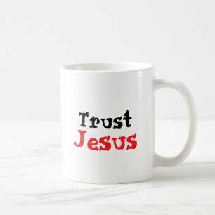 Trust Jesus Christian Quote Coffee Mug