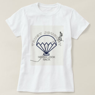 Trust Journey Never look back phozos phrase T-Shirt