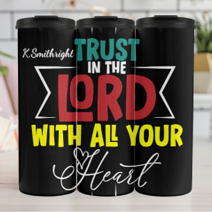 Trust Lord Heart Faith Scripture Thermal Tumbler