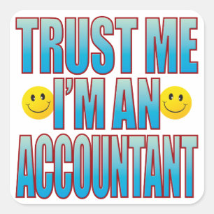 Trust Me Accountant Life B Square Sticker