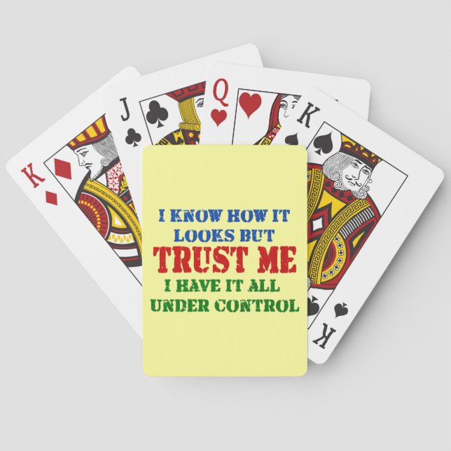 Trust Me -- All Under Control Playing Cards (Back)