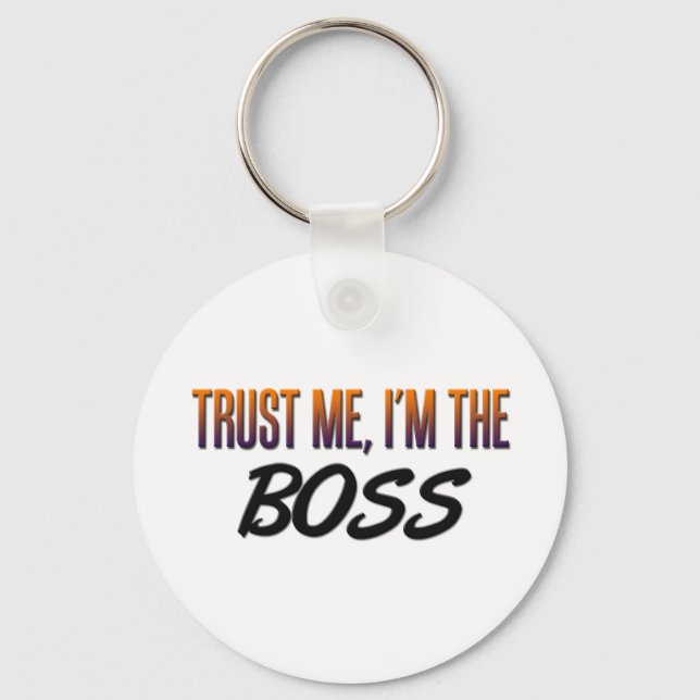 Trust Me Boss Key Ring (Front)