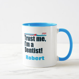 Trust Me Dentist Dental Surgeon Joke Mug