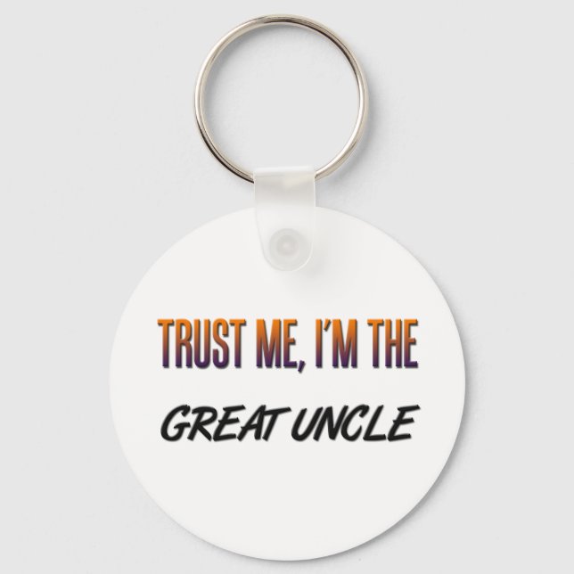 Trust Me Great Uncle Key Ring (Front)