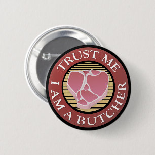 Trust me, I am a Butcher T-bone 6 Cm Round Badge