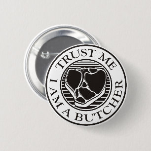 Trust me, I am a Butcher T-bone 6 Cm Round Badge