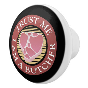 Trust me, I am a Butcher T-bone Ceramic Knob