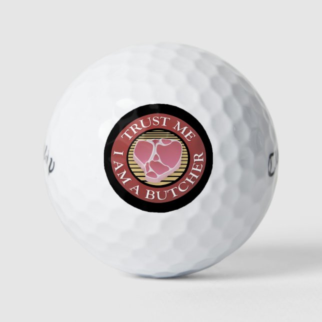 Trust me, I am a Butcher T-bone Golf Balls (Front)