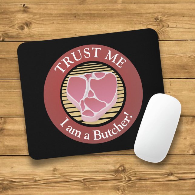 Trust me, I am a Butcher T-bone Mouse Mat (Creator Uploaded)