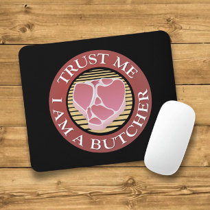 Trust me, I am a Butcher T-bone Mouse Mat
