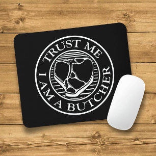 Trust me, I am a Butcher T-bone Mouse Mat
