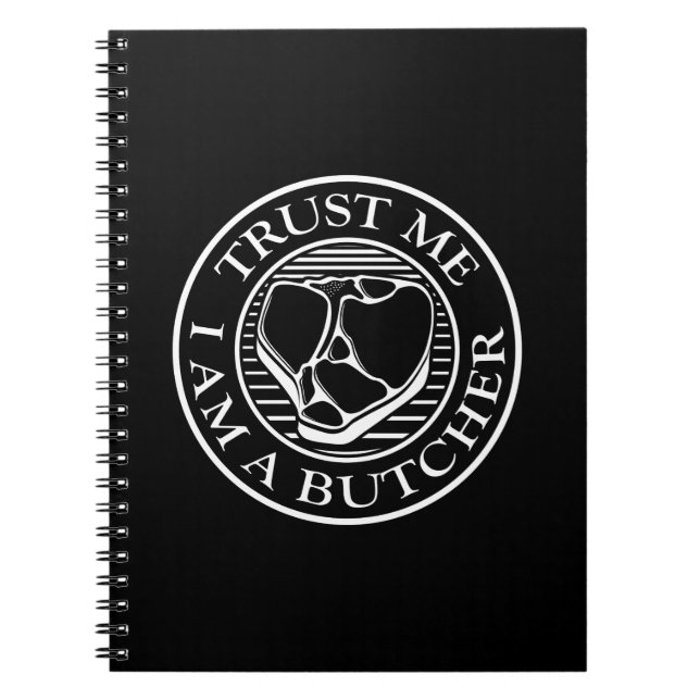 Trust me, I am a Butcher T-bone Notebook (Front)