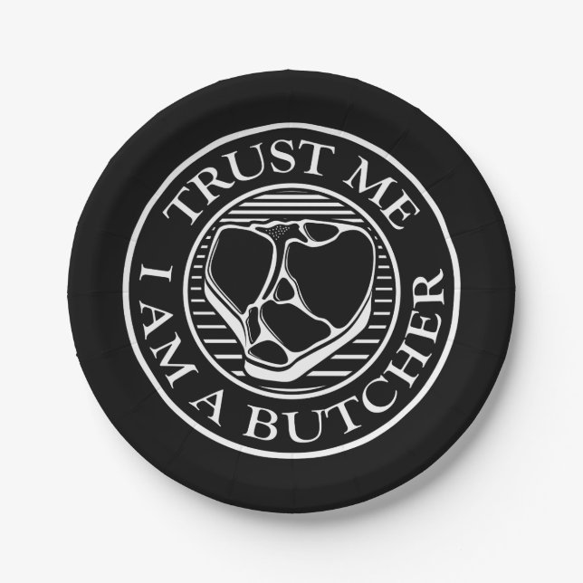 Trust me, I am a Butcher T-bone Paper Plate (Front)