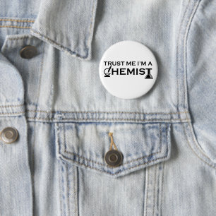 Trust me I am a chemist funny chemistry quotes 6 Cm Round Badge