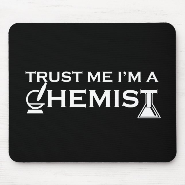 Trust me I am a chemist Mouse Mat (Front)