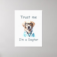 Trust me , I am a Dogtor