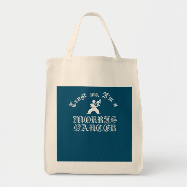 Trust Me I Am A Morris Dancer White Design Tote Bag (Front)