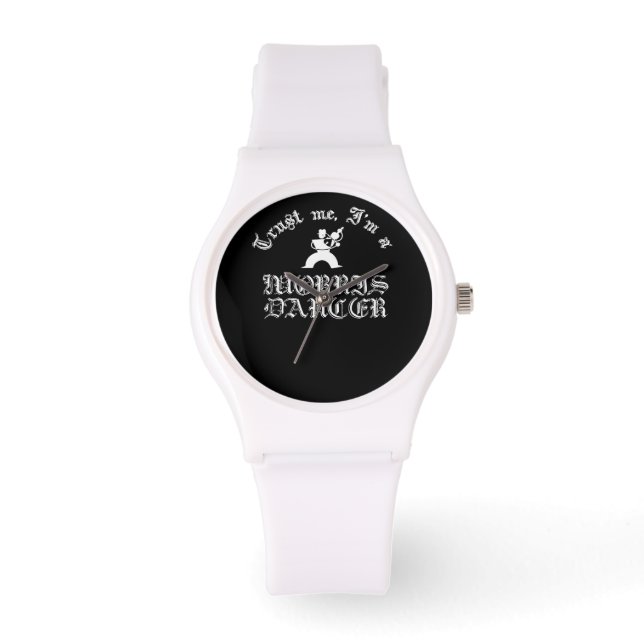 Trust Me I Am A Morris Dancer White Text Watch (Front)