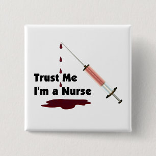 Trust Me I Am A Nurse 15 Cm Square Badge