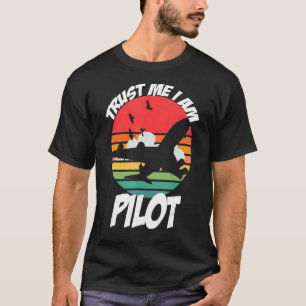 Trust Me I Am A Pilot 2 T-Shirt