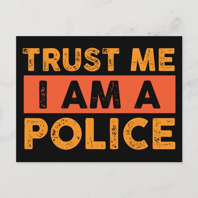 Trust me I am a police  Postcard (Front)